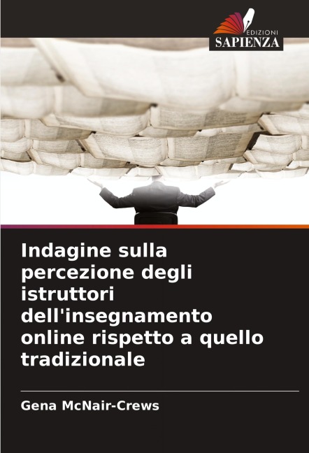 Indagine sulla percezione degli istruttori dell'insegnamento online rispetto a quello tradizionale - Gena McNair-Crews