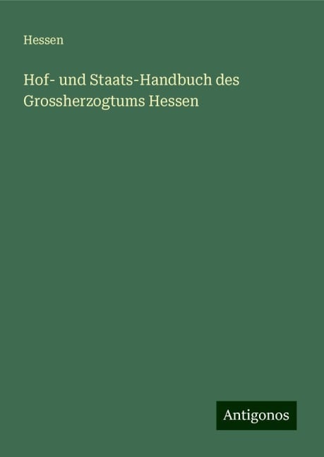 Hof- und Staats-Handbuch des Grossherzogtums Hessen - Hessen