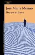 Cover-Bild zum Titel 'Yo Y Yo En Breve / Me and Myself Briefly' von 'José María Merino'