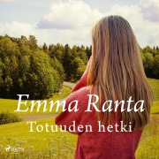Cover-Bild zum Titel 'Totuuden hetki' von 'Emma Ranta'