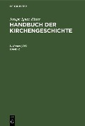 Joseph Ignaz Ritter: Handbuch der Kirchengeschichte. Band 2 - 