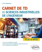 Cover-Bild zum Titel 'Carnet de TD de sciences industrielles de l'ingénieur (SII) - PCSI et MPSI' von 'Robert Papanicola'