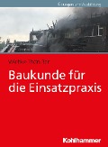 Cover-Bild zum Titel 'Baukunde für die Einsatzpraxis' von 'Wiebke Thönißen'