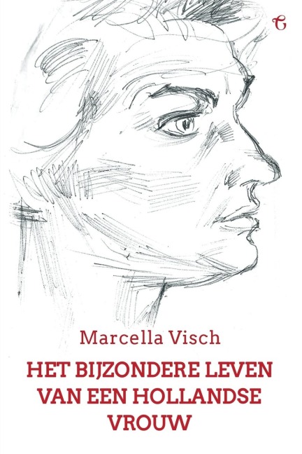 Het bijzondere leven van een Hollandse vrouw - Marcella Visch