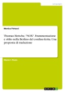 Cover-Bild zum Titel 'Thomas Hettche, "NOX". Frammentazione e oblio nella Berlino del confine-ferita. Una proposta di traduzione' von 'Monica Pintucci'