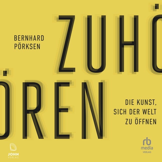 Zuhören - Bernhard Pörksen