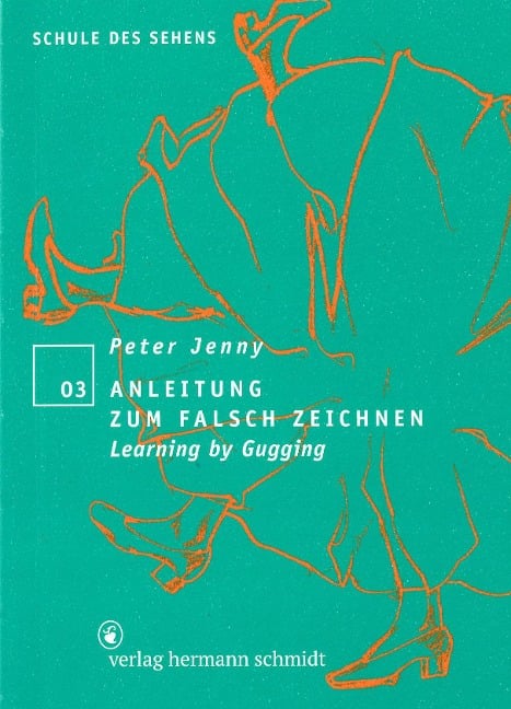 Anleitung zum falsch Zeichnen - Peter Jenny