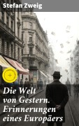 Cover-Bild zum Titel 'Die Welt von Gestern. Erinnerungen eines Europäers' von 'Stefan Zweig'
