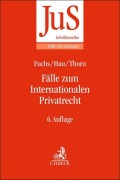 Cover-Bild zum Titel 'Fälle zum Internationalen Privatrecht' von 'Angelika Fuchs, Wolfgang Hau, Karsten Thorn'