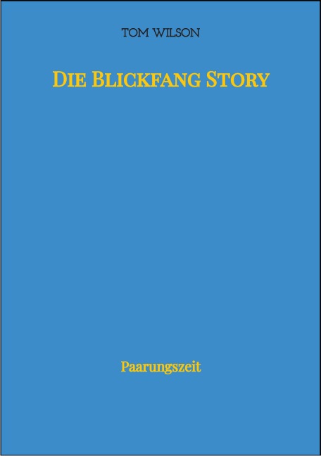 Die Blickfang Story - Tom Wilson