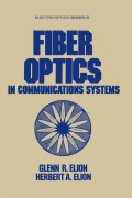 Cover-Bild zum Titel 'Fiber Optics in Communications Systems' von 'Glenn R. Elion, Herbert A. Elion'