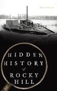 Cover-Bild zum Titel 'Hidden History of Rocky Hill' von 'Robert Herron'