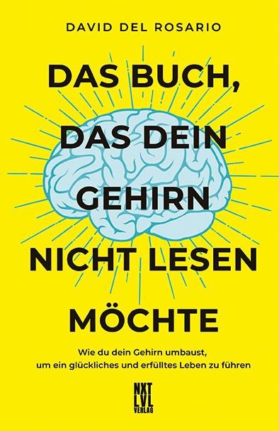 Das Buch, das dein Gehirn nicht lesen möchte - David del Rosario