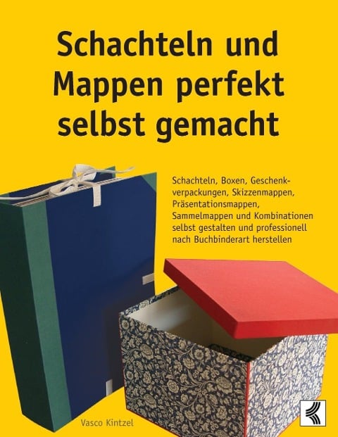 Schachteln und Mappen perfekt selbst gemacht - Vasco Kintzel