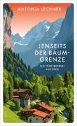 Jenseits der Baumgrenze - Antonia Lechner