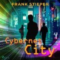 Cover-Bild zum Titel 'Cybernet City' von 'Frank Stieper'
