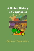 Cover-Bild zum Titel 'A Global History of Vegetables' von 'Azhar Ul Haque Sario'