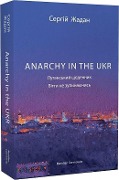 Cover-Bild zum Titel 'ANARCHY IN THE UKR. Lugans'kij shhodennik. Bigti ne zupinjajuchis'' von 'Sergij Zhadan'