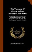 Cover-Bild zum Titel 'The Treasury Of History, Being A History Of The World' von 'Samuel Maunder, John Inman'