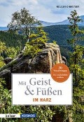 Cover-Bild zum Titel 'Mit Geist & Füßen. Im Harz' von 'Holger Ohmstedt'