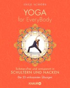 Cover-Bild zum Titel 'Yoga for EveryBody - schmerzfrei und entspannt in Schultern und Nacken' von 'Inge Schöps'