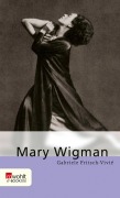 Cover-Bild zum Titel 'Mary Wigman' von 'Gabriele Fritsch-Vivié'