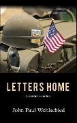 Letters Home - John Paul Wohlscheid