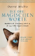 Cover-Bild zum Titel 'Die drei magischen Worte' von 'David Michie'