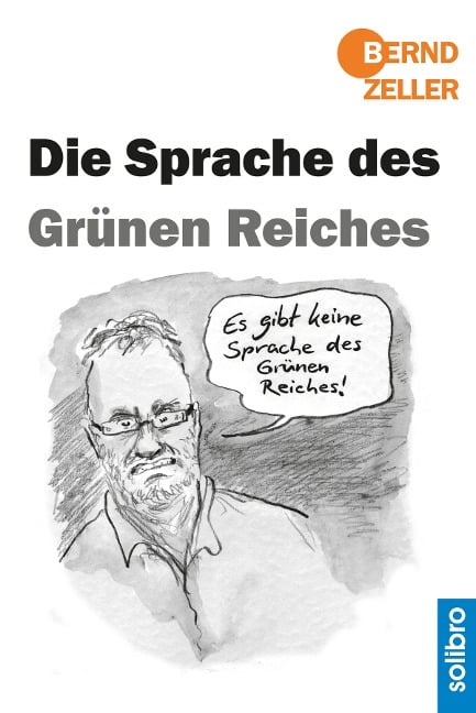 Die Sprache des Grünen Reiches - Bernd Zeller