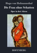 Cover-Bild zum Titel 'Die Frau ohne Schatten' von 'Hugo Von Hofmannsthal'