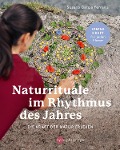 Naturrituale im Rhythmus des Jahres - Susana Garcia Ferreira