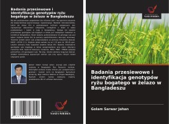 Cover-Bild zum Titel 'Badania przesiewowe i identyfikacja genotypów ry¿u bogatego w ¿elazo w Bangladeszu' von 'Golam Sarwar Jahan'