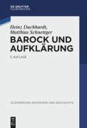 Cover-Bild zum Titel 'Barock und Aufklärung' von 'Heinz Duchhardt, Matthias Schnettger'