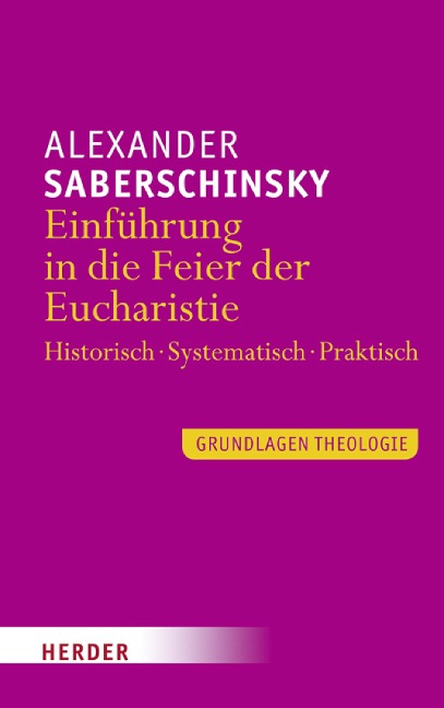 Einführung in die Feier der Eucharistie - Alexander Saberschinsky