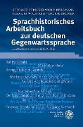 Cover-Bild zum Titel 'Sprachhistorisches Arbeitsbuch zur deutschen Gegenwartssprache' von 'Stefanie Stricker, Rolf Bergmann, Claudia Wich-Reif, Anette Kremer'