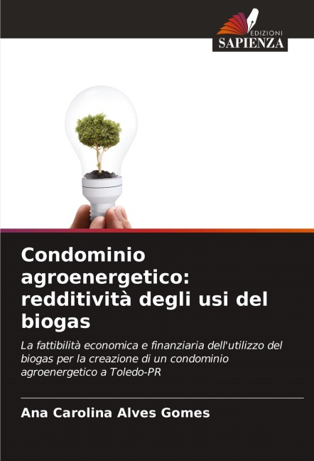 Condominio agroenergetico: redditività degli usi del biogas - Ana Carolina Alves Gomes