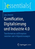 Cover-Bild zum Titel 'Gamification, Digitalisierung und Industrie 4.0' von 'Lutz Anderie'