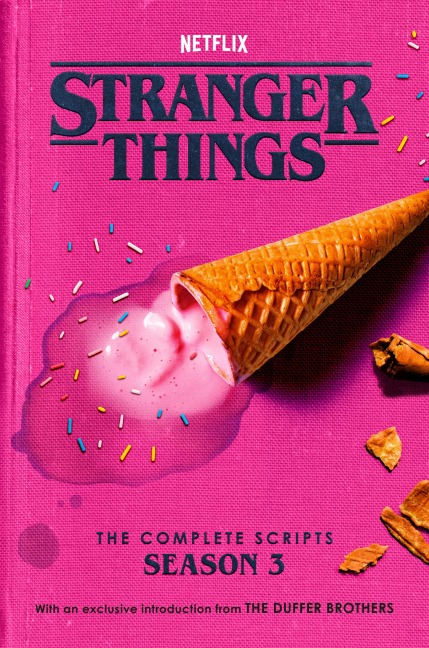 Stranger Things: The Complete Scripts, Season 3 - The Duffer Brothers, Netflix