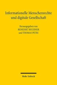 Informationelle Menschenrechte und digitale Gesellschaft - 