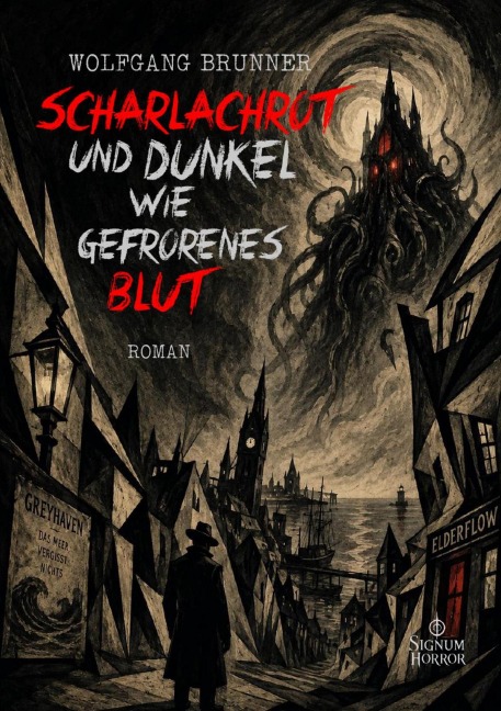 SCHARLACHROT UND DUNKEL WIE GEFRORENES BLUT - Wolfgang Brunner