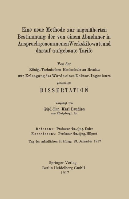 Eine neue Methode zur angenäherten Bestimmung der von einem Abnehmer in Anspruch genommenen Werkskilowatt und darauf aufgebaute Tarife - Karl Ernst Laudien