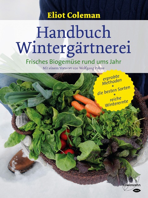 Handbuch Wintergärtnerei - Eliot Coleman