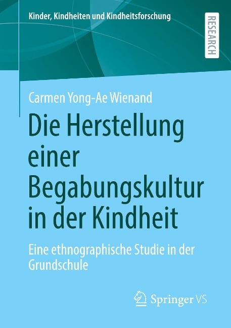 Die Herstellung einer Begabungskultur in der Kindheit - Carmen Yong-Ae Wienand