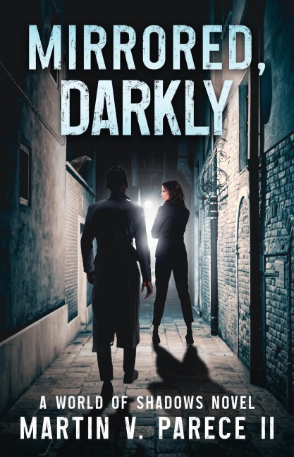 Mirrored, Darkly (World of Shadows) - Martin Parece