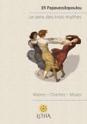 Cover-Bild zum Titel 'Le sens des trois mythes' von 'Efi Papavassilopoulou, Éditions 7e Ciel'