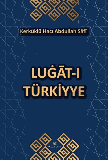 Lugat-i Türkiyye - Kerküklü Haci Abdullah Safi