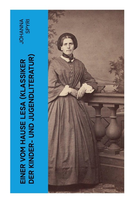 Einer vom Hause Lesa (Klassiker der Kinder- und Jugendliteratur) - Johanna Spyri