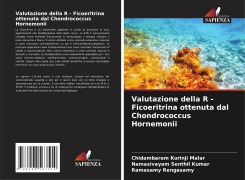 Cover-Bild zum Titel 'Valutazione della R - Ficoeritrina ottenuta dal Chondrococcus Hornemonii' von 'Chidambaram Kurinji Malar, Namasivayam Senthil Kumar, Ramasamy Rengasamy'
