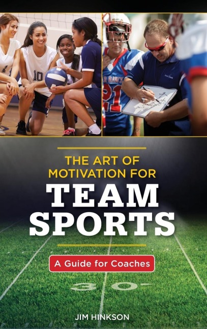 Art of Motivation for Team Sports - Jim Hinkson