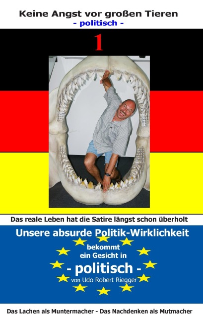 Keine Angst vor großen Tieren - politisch - 1 - Udo Robert Riegger